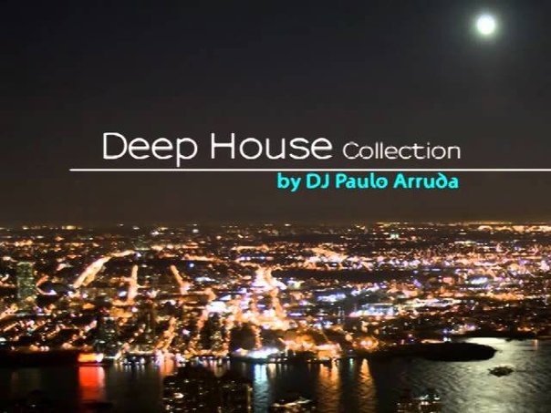 Deep House Collection by DJ Paulo Arruda