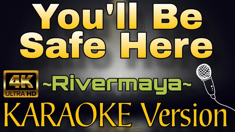 YOULL BE SAFE HERE by Rivermaya ( HD KARAOKE
