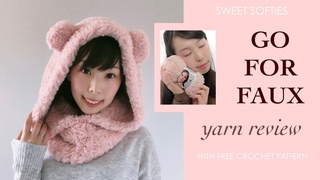 Go For Faux || Lion Brand Yarn Review Vlog + Free Crochet Pattern