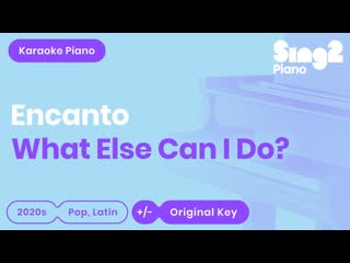 What Else Can I Do - Encanto (Piano Karaoke)