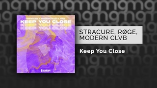 STRACURE, MODERN CLVB, RGE - Keep You Close (Официальный релиз) @GAMMA MUSIC