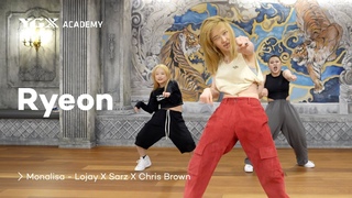 MONALISA - LOJAY X SARZ X CHRIS BROWN | Ryeon Choreography