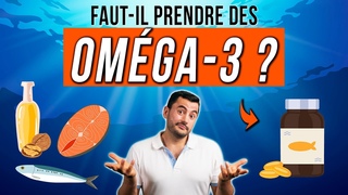 Tout savoir sur les OMGA-3 : cerveau, musculation, cur...
