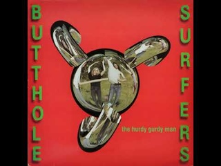 BUTTHOLE SURFERS  The Hurdy Gurdy Man / Barking Dogs  1990  Full maxi-single