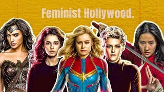 I Hate Feminist Hollywood, And Here’s Why.