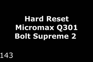 Сброс настроек Micromax Q301 Bolt Supreme 2 (Hard Reset Micromax Q301 Bolt Supreme 2)