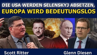 Scott Ritter: USA entmachtet Selenskyj & Europa spielt keine Rolle mehr