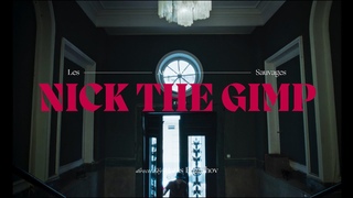 Les Animaux Sauvages - Nick The Gimp