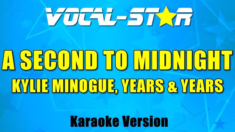 Kylie Minogue, Years Years A Second To Midnight ( Karaoke