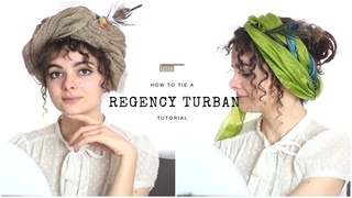 How To Tie A Regency Era Turban | Three Ways