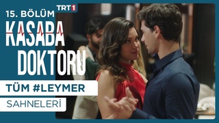 Tm #LEYMER sahneleri - Kasaba Doktoru 15. Blm