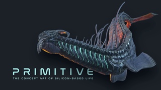Primitive -THE CONCEPT ART OF SILICON-BASED LIFE