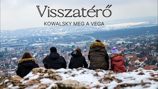 KOWALSKY MEG A VEGA  VISSZATR (Official)