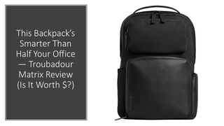 This Backpacks Smarter Than Half Your Office  Troubadour Matrix Review (Is It Worth $) - YouTube