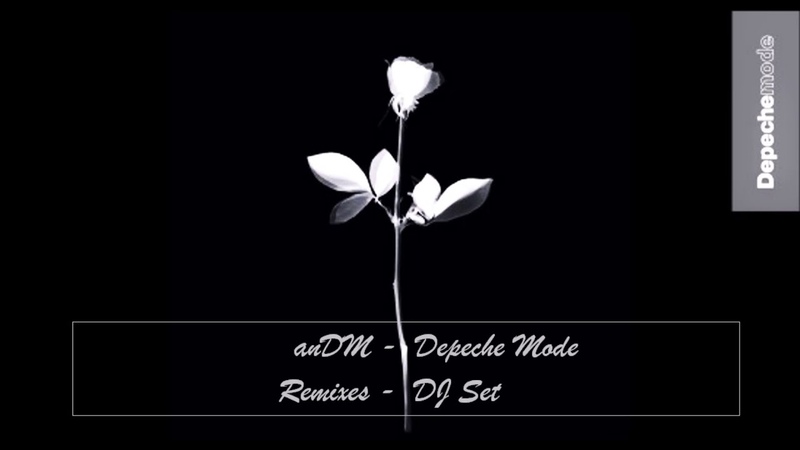 11. an DM Depeche Mode Remixes DJ Set (mixed by andy