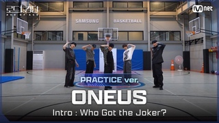 #_A/Practice Video ONEUS() -  Intro : Who Got the Joker