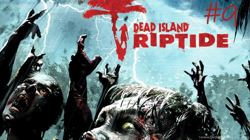 Dead Island Riptide,