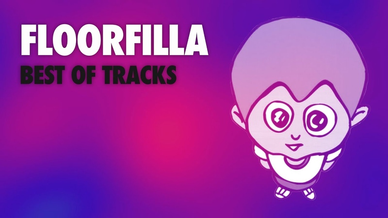 FLOORFILLA, BEST OF TRACKS ( ANTHEM, 2, LE DÉ LIRE,