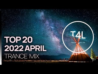 TOP 20 TRANCE MIX APRIL 2022 (Emotional Trance Mix)