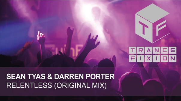 Sean Tyas Darren Porter Relentless ( Original