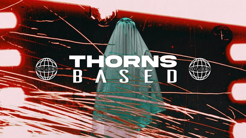 SPLEEN Thorns Based ( Official Music