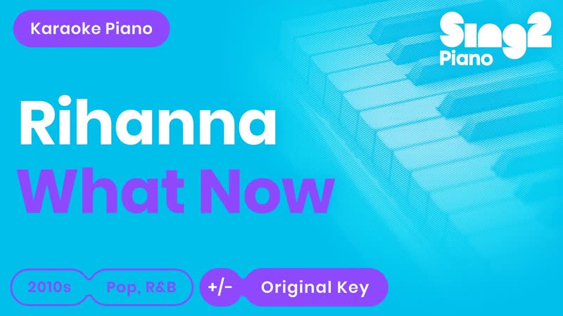 Rihanna What Now ( Piano