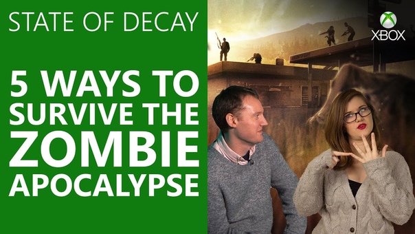 State of Decay On Xbox One, Top 5 Tips How To Survive The Inevitable Zombie