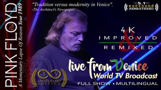 Pink Floyd - Live In Venice 198935 Anniversary | IMPROVED, REMIXED &🔈 5.1 REMASTERED | Multilingual