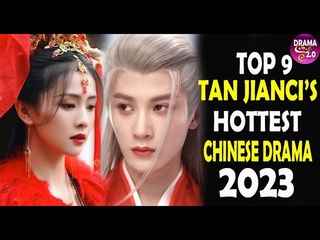 Tan Jian Ci's Top 9 Most ADDICTIVE Chinese Drama Of  2023 ll Zhang Jing Yi, Yang Zi, and more...