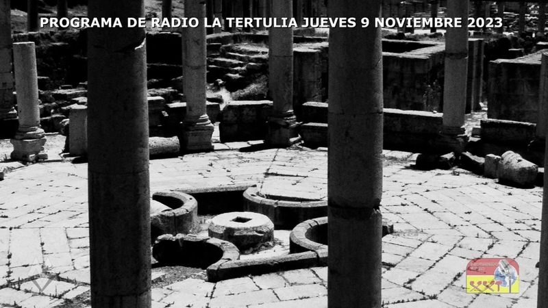 PROGRAMA DE RADIO LA TERTULIA con Padre Tomas Del Valle Reyes JUEVES 9 NOVIEMBRE