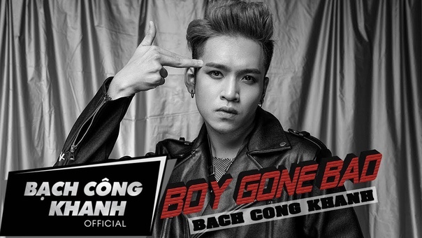 MV GOOD BOY GONE BAD, BẠ CH CÔ NG KHANH, MV 2017 (