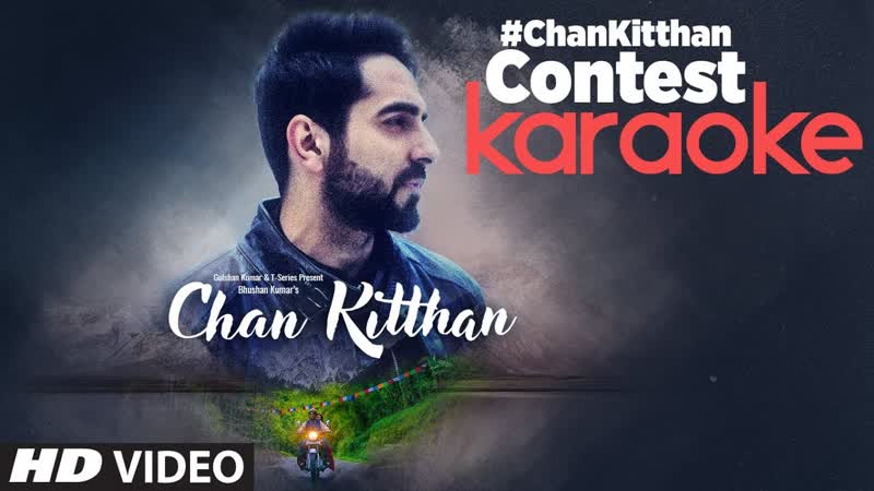 Ayushmann Khurrana: Chan Kitthan Singing Contest, Participate and