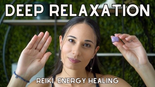 ASMR Reiki for Deep Relaxation - Soothe Your Body & Mind