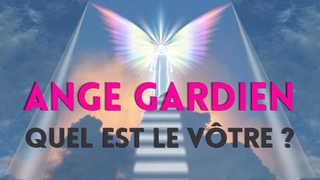 Trouver son ange gardien et communiquer avec cet ange protecteur