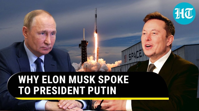 Getting Elon Musk Dialled Putin For Talks On Ukraine Military, Says Report,