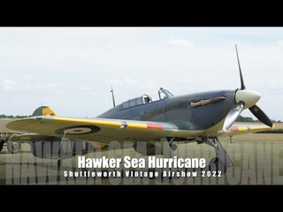 Hawker Sea Hurricane - Shuttleworth Vintage Airshow 2022