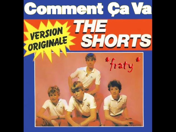 The Shorts Comment ça va (extended