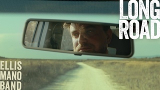 Ellis Mano Band - Long Road (Official Music Video)