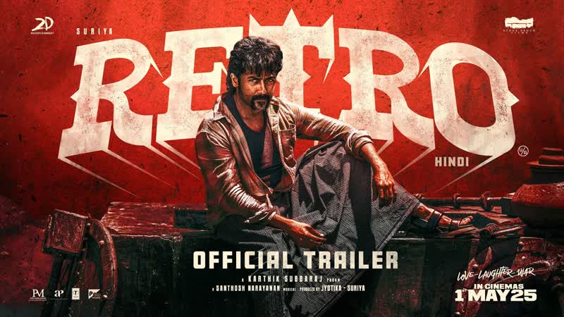 Retro Trailer ( Hindi), Suriya, Pooja Hegde, Karthik Subbaraj, Santhosh Narayanan, T