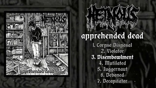 Heinous - Apprehended Dead FULL EP (2019 - Goregrind)