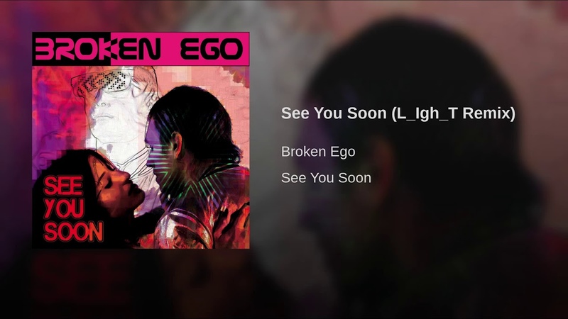 See You Soon ( L Igh T