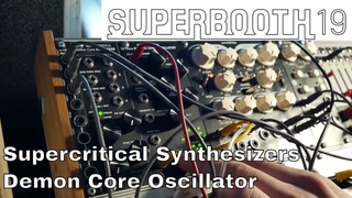 Superbooth 2019: Supercritical Synthesizers Demon Core Oscillator - 16 Analogue Oscillators In 12Hp!