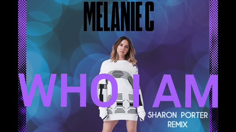 MELANIE C WHO I AM ( SHARON PORTER