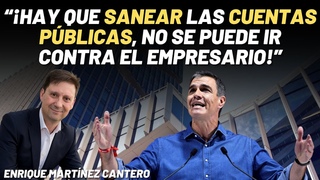Enrique Martnez Cantero: Hay que sanear las cuentas pblicas, no se puede ir contra el empresario