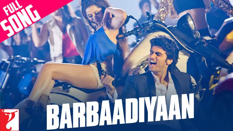 Barbaadiyaan Full Song, Aurangzeb, Arjun Kapoor, Sasheh Aagha, Ram