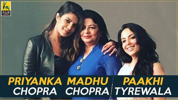 Priyanka Chopra, Madhu Chopra, Paakhi Tyrewala Interview with Anupama Chopra,