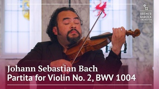 J.S. Bach: Partita for Violin No. 2 in D minor, BWV 1004  Alexis Crdenas, Bremer Barockorchester