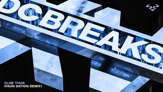 DC Breaks - Club Thug (Faun Dation Remix)