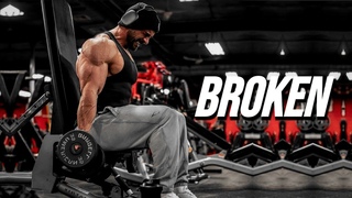 BROKEN - GYM MOTIVATION