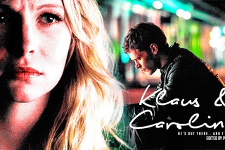 Klaus & Caroline (Klaroline) ● He’s Out  I’m Here